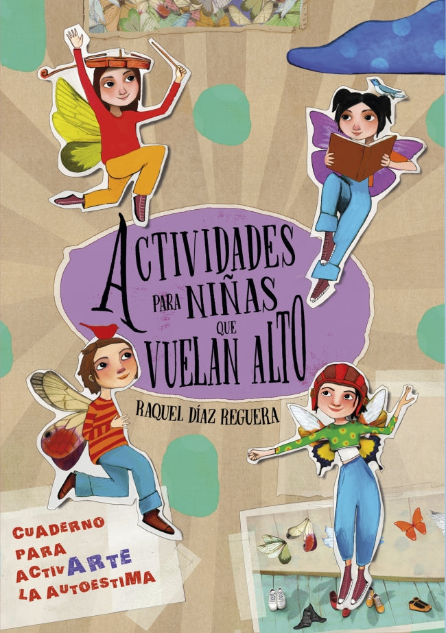 Actividades para Niñas Que Vuelan Alto: un Cuaderno para Activar la Autoestima Imagen principal del producto