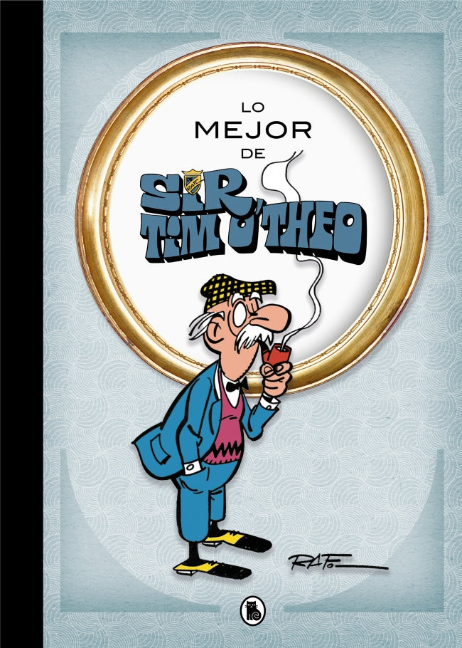 Lo mejor de Sir Tim O'theo (Lo mejor de...): Todas las aventuras largas Imagen principal del producto