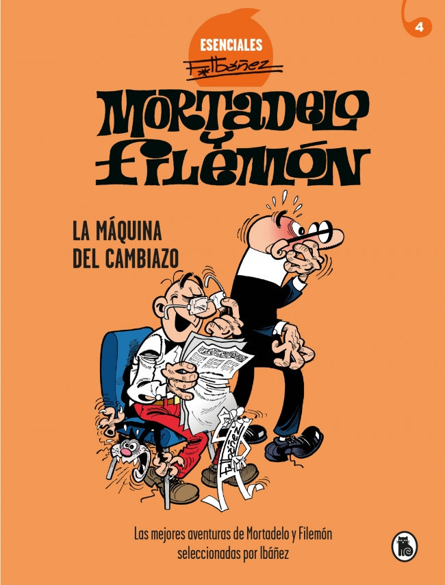 Mortadelo y Filemón. La máquina del cambiazo (Esenciales Ibáñez 4): Las mejores aventuras de Mortadelo y Filemón seleccionadas por Ibáñez Imagen principal del producto