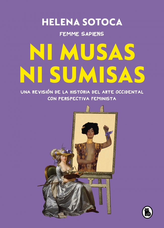 Ni musas ni sumisas: Una revisión ilustrada de la historia del arte occidental con perspectiva feminista