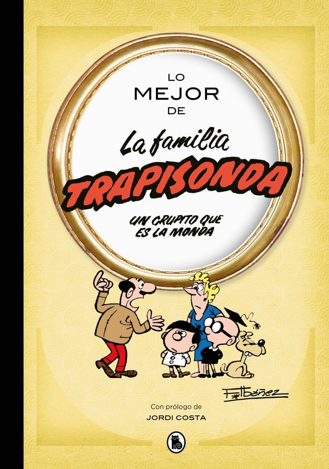 Lo mejor de la familia trapisonda (Lo mejor de...): El grupito que es la monda Imagen principal del producto