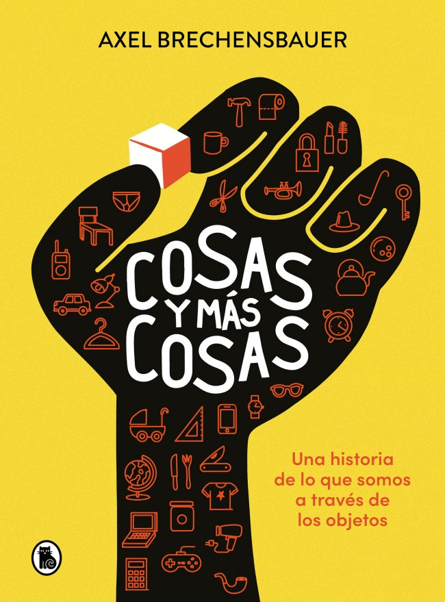 Cosas y más cosas: Una historia de lo que somos a través de los objetos Imagen principal del producto