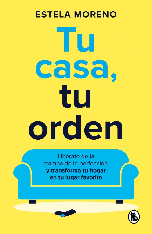 Tu casa, tu orden: Libérate de la trampa de la perfección y transforma tu hogar en tu lugar favorito Imagen principal del producto