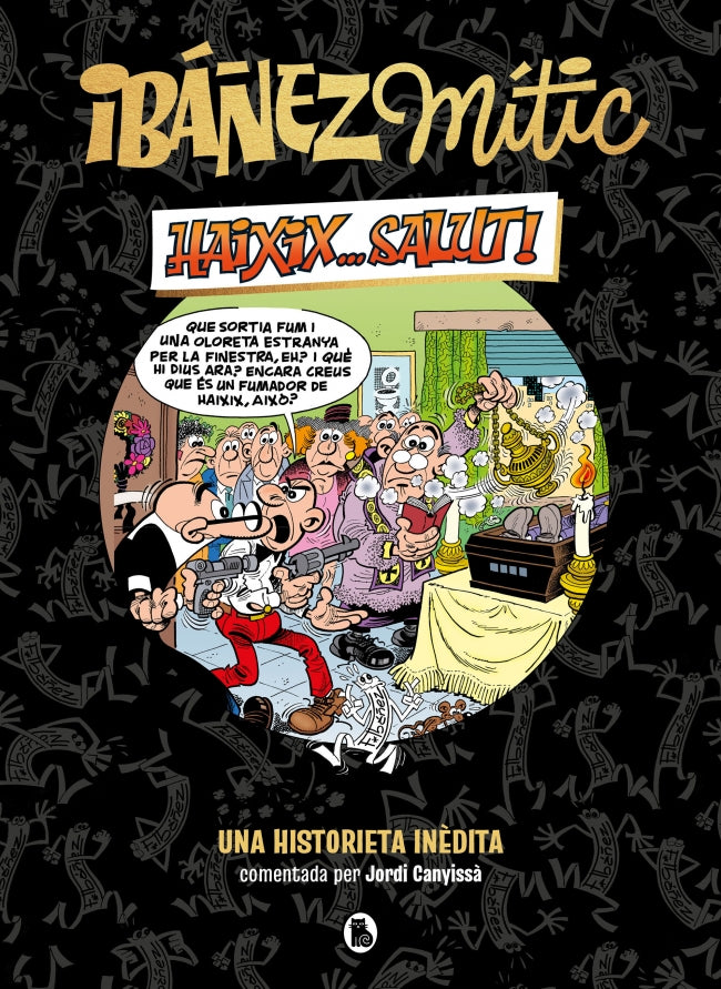 Ibáñez Mític 1 - Haixix... salut!: Una historieta inèdita