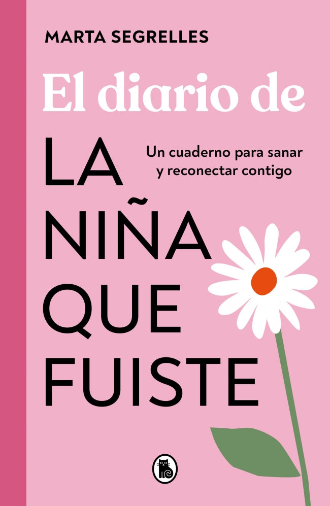 El diario de la niña que fuiste: Un cuaderno para sanar y reconectar contigo Imagen principal del producto