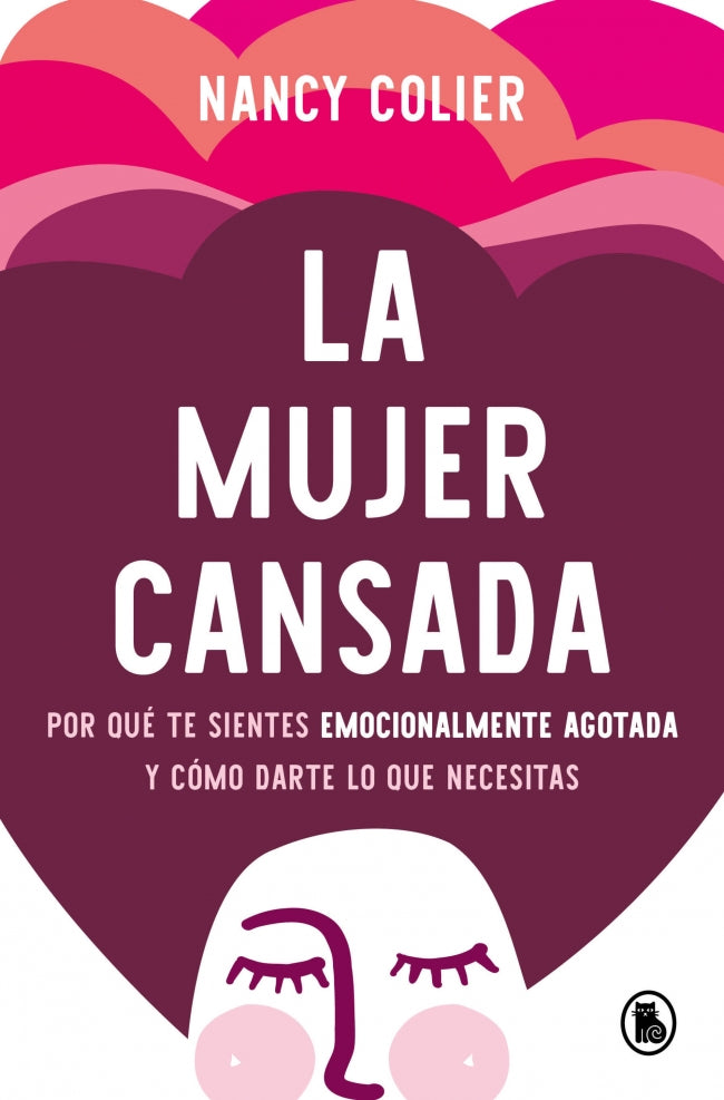 La mujer cansada: Por qué te sientes emocionalmente agotada y cómo darte lo que necesitas Imagen principal del producto