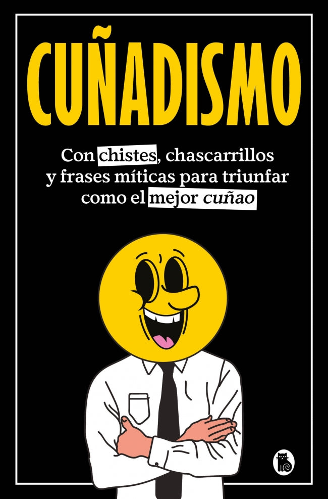 Cuñadismo: Con chistes, chascarrillos y frases míticas para triunfar como el mejor cuñado Imagen principal del producto