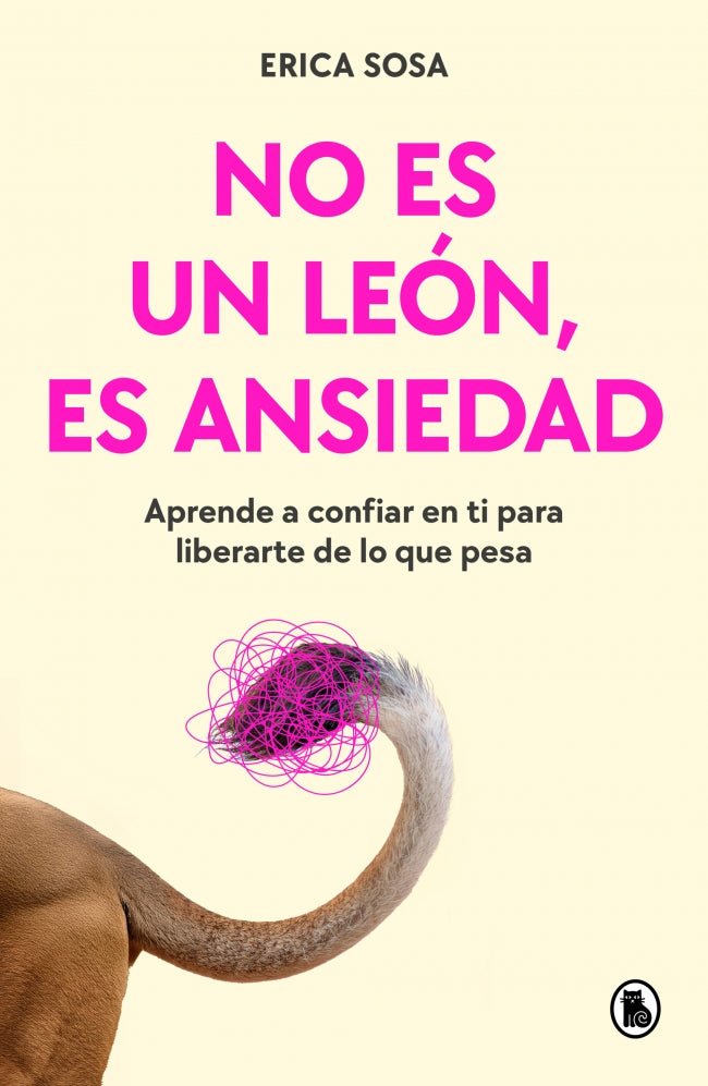 No es un león, es ansiedad: Aprende a confiar en ti para liberarte de lo que pesa Imagen principal del producto