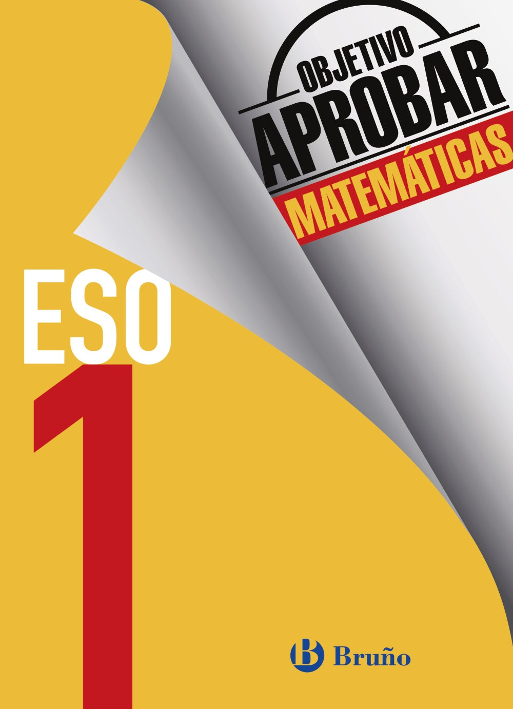 Objetivo Aprobar Matemáticas 1 Eso: Edición 2016