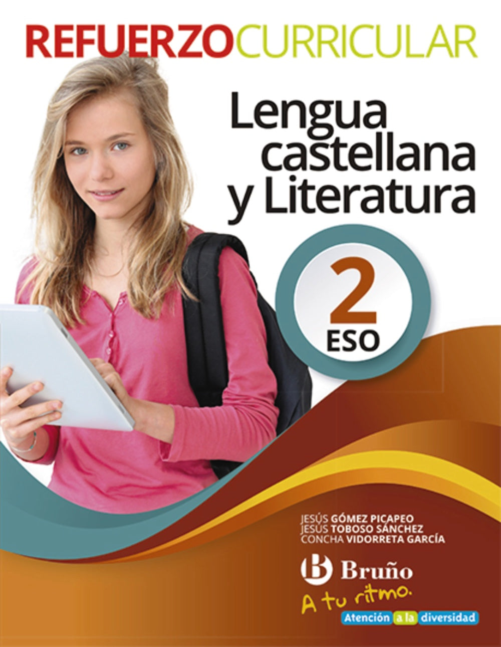 A tu ritmo Refuerzo Curricular Lengua Castellana y Literatura 2 ESO. Jesús Gómez Picapeo (Editorial Bruño) 9788469617113 Imagen principal del producto