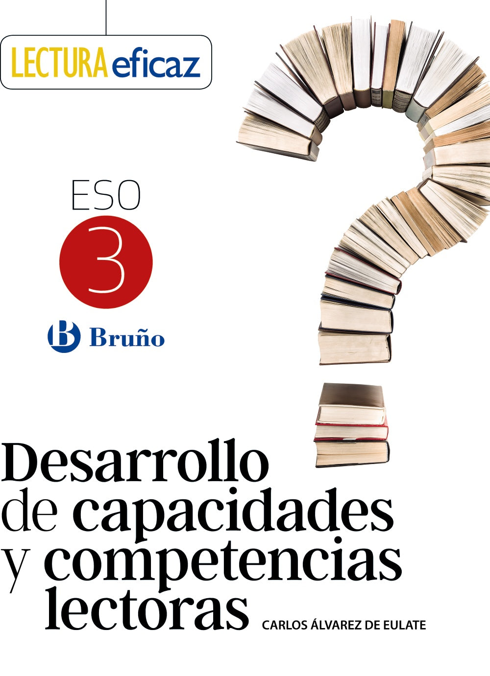 Desarrollo de capacidades y competencias lectoras 3 ESO. Carlos Miguel Álvarez de Eulate Alberdi (Editorial Bruño) 9788469630198 Imagen principal del producto