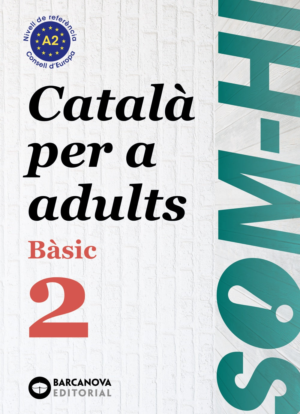 Som-hi! Bàsic 2. Català per a adults A2. Cristina Bernardó (BARCANOVA) 9788448949211