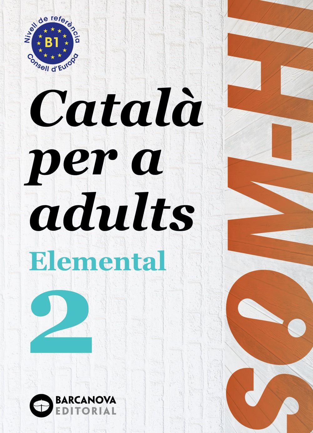Som-hi! Elemental 2. Llengua catalana B1. Cristina Bernadó (BARCANOVA) 9788448951627
