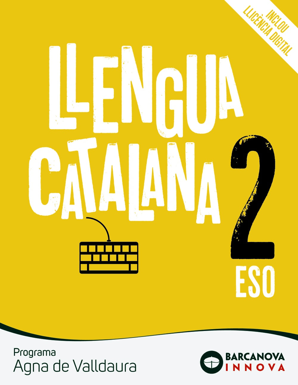 Agna de Valldaura 2 ESO. Llengua catalana: Novetat