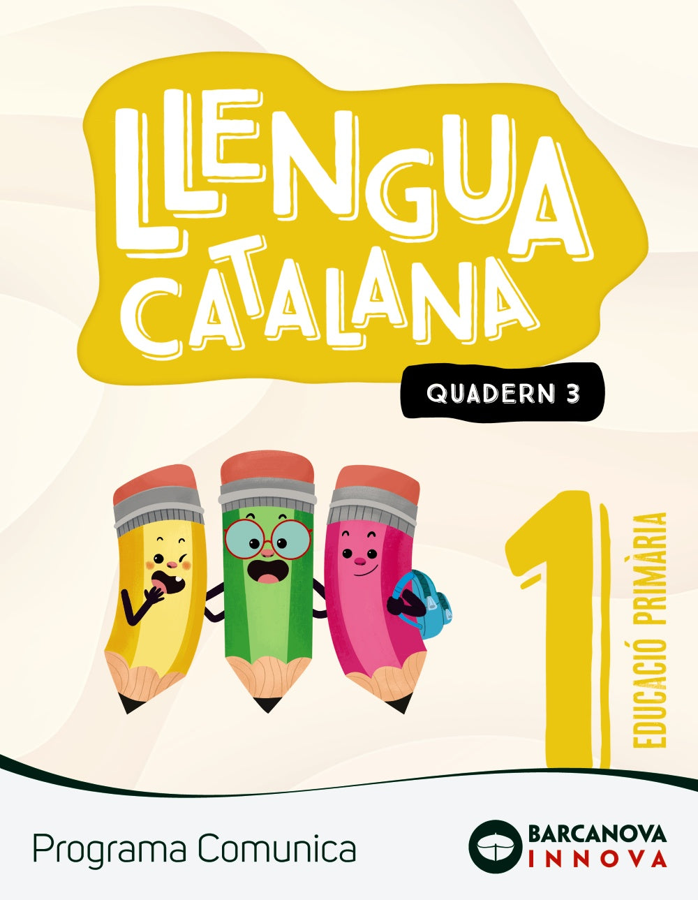 Comunica 1. Llengua catalana. Quadern 3. Ester Clavé (BARCANOVA) 9788448956011