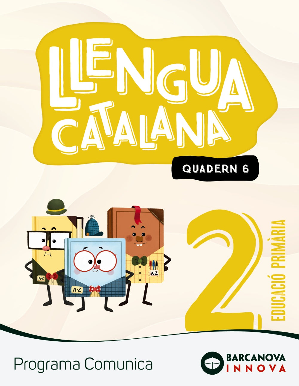 Comunica 2. Llengua catalana. Quadern 6. Ester Clavé (BARCANOVA) 9788448956097