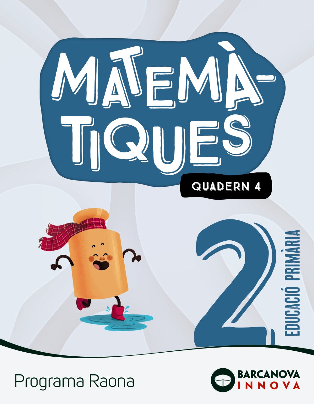 Raona 2. Matemàtiques. Quadern 4. Montserrat Torra Bitlloch (BARCANOVA) 9788448956806 Imagen principal del producto