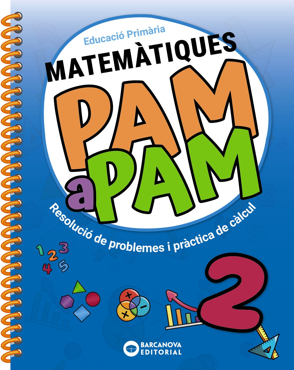 Pam a pam 2. Matemàtiques: Resolució de problemes i pràctica de càlcul
