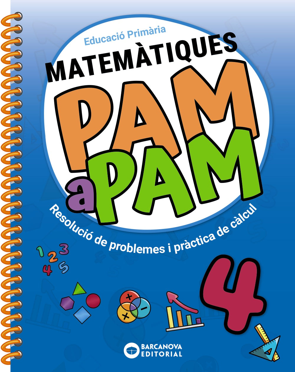 Pam a pam 4. Matemàtiques: Resolució de problemes i pràctica de càlcul