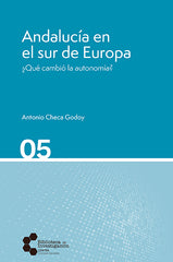 Andalucía en el sur de Europa ¿Qué cambió la autonomía? (Fundación Centro de Estudios Andaluces) 9788410064188