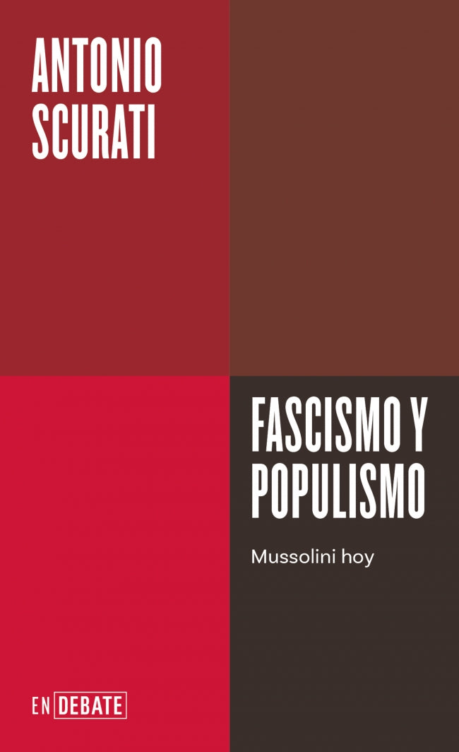 Fascismo y populismo (Serie ENDEBATE). Antonio Scurati (DEBATE) 9788410214026 Imagen principal del producto
