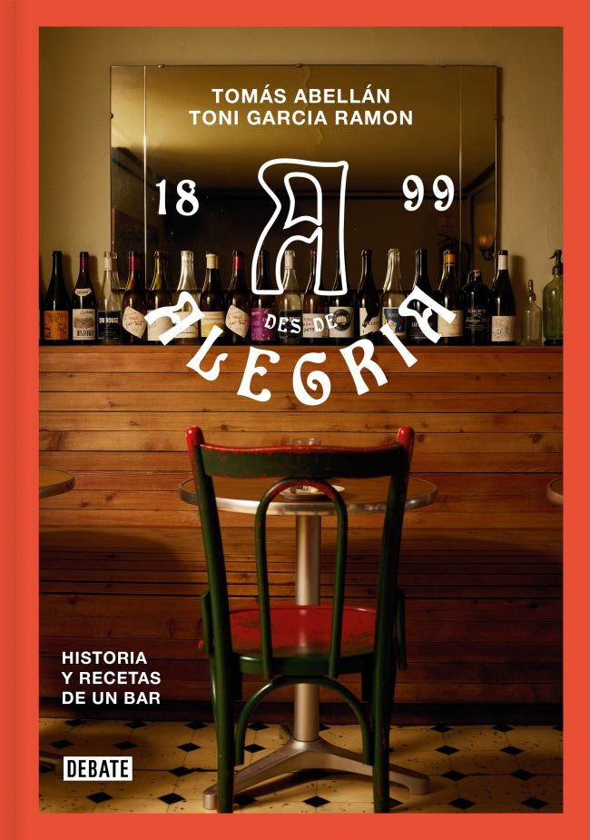 Bar Alegría: Historia y recetas de un bar. Toni García Ramón (DEBATE) 9788410214064 Imagen principal del producto