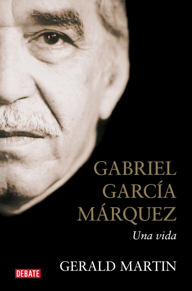 Gabriel García Márquez: Una vida. Gerald Martin (DEBATE) 9788410214132
