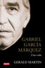 Gabriel García Márquez: Una vida. Gerald Martin (DEBATE) 9788410214132