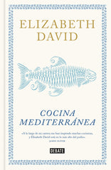 Cocina mediterránea. Elizabeth David (DEBATE) 9788410214156