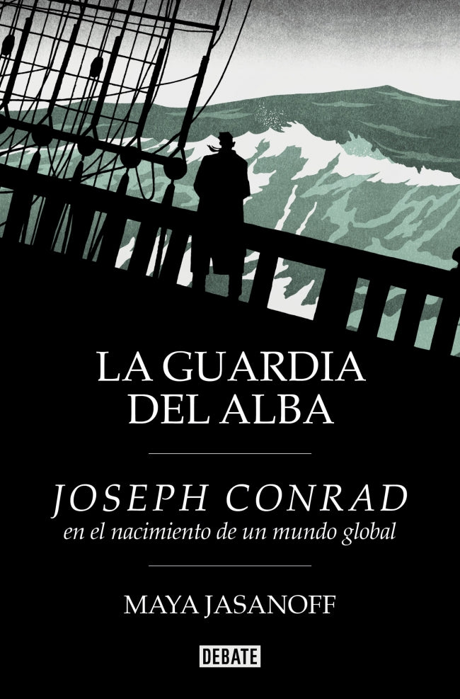 La guardia del alba: Joseph Conrad en el nacimiento de un mundo global. Maya Jasanoff (DEBATE) 9788410214231 Imagen principal del producto