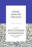 Altos Estudios Eclesiásticos (Ensayos 1): Gramática. Narración. Diversiones. Rafael Sánchez Ferlosio (DEBATE) 9788410214354