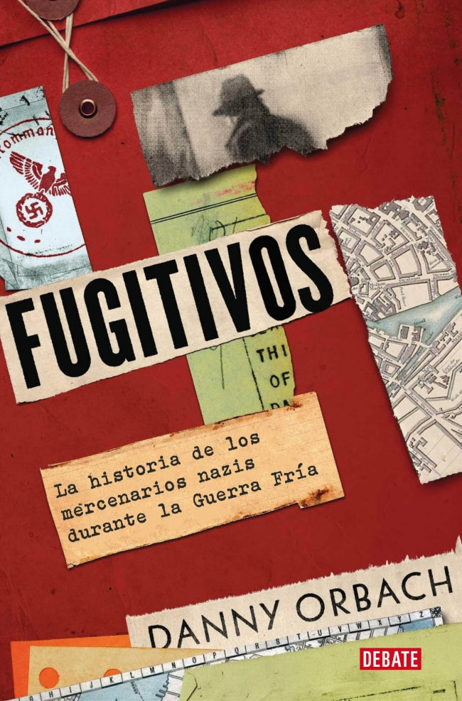 Fugitivos: La historia de los mercenarios nazis durante la Guerra Fría. Danny Orbach (DEBATE) 9788410214552 Imagen principal del producto