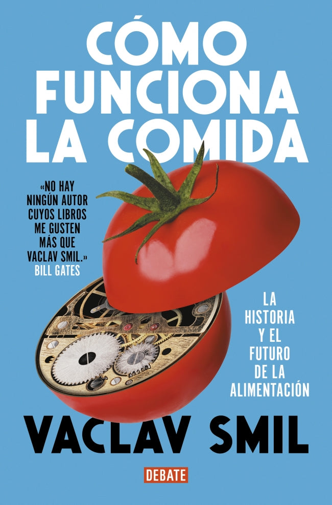 Cómo funciona la comida: La historia y el futuro de la alimentación. Vaclav Smil (DEBATE) 9788410214927 Imagen principal del producto