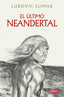 El último Neandertal. Ludovic Slimak (DEBATE) 9788410214941