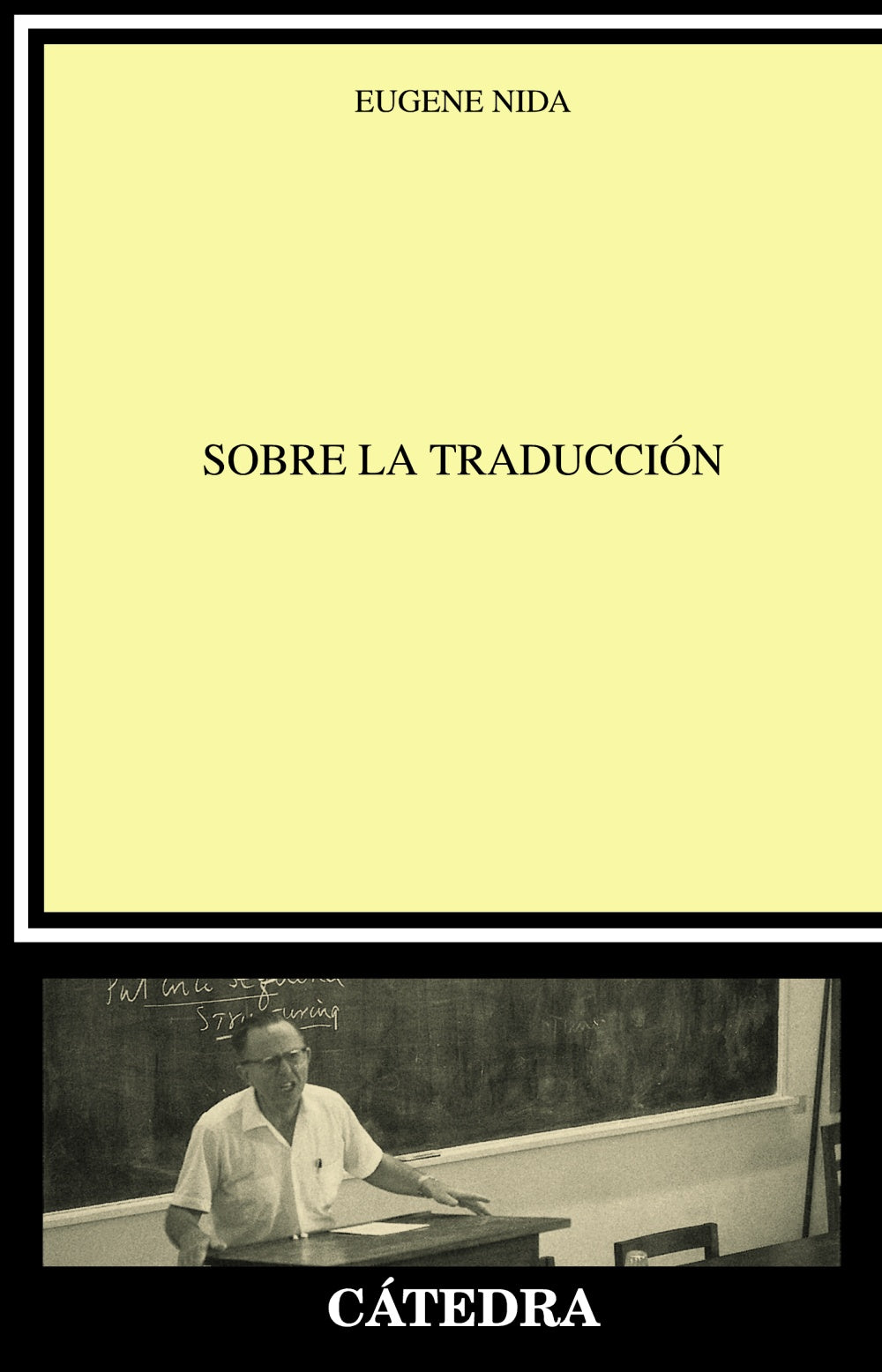 Sobre la traducción. Eugene Nida (Ediciones Cátedra) 9788437629780