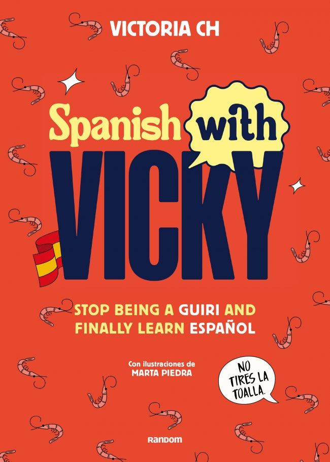 Spanish with Vicky: Stop being a guiri and finally learn español. Victoria CH (Random Cómic) 9788419441355