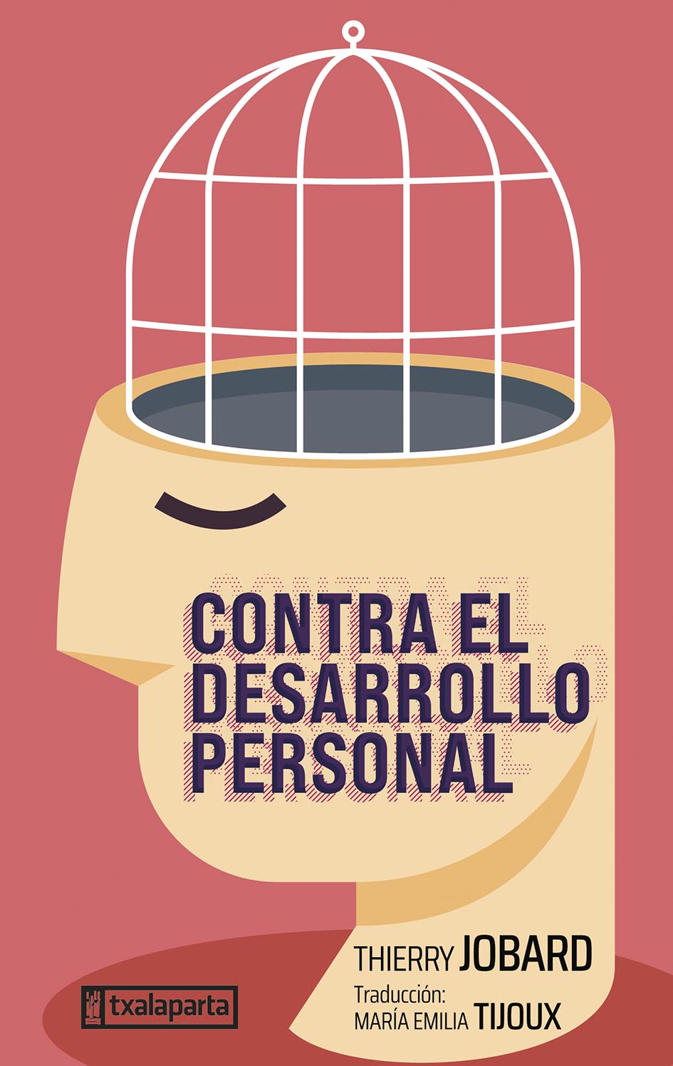 Contra el desarrollo personal (Txalaparta, S.L.) 9788410246096