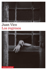 Los regresos (Galaxia Gutenberg, S.L.) 9788410107816