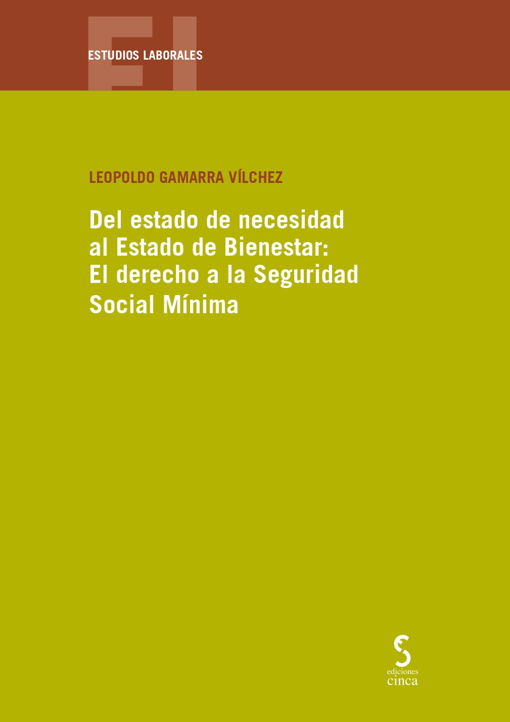 Del estado de necesidad al Estado de Bienestar: El derecho a la Seguridad Social Mínima (Ediciones Cinca, S.A.) 9788410167377 Imagen principal del producto
