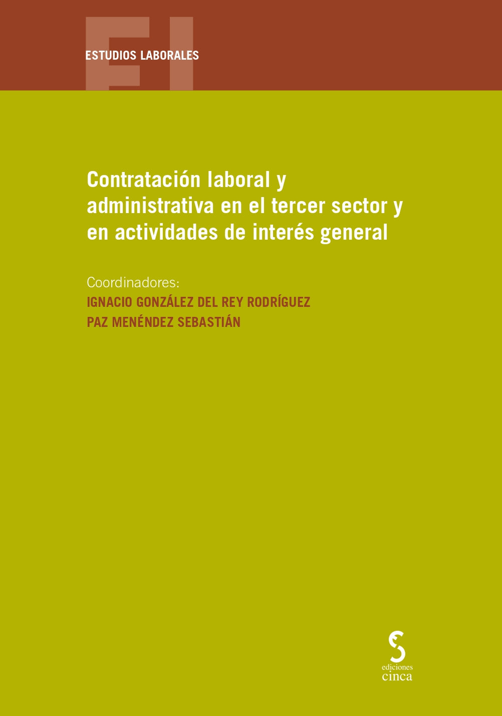 Contratación laboral y administrativa en el tercer sector y en actividades de interés general (Ediciones Cinca, S.A.) 9788410167605 Imagen principal del producto