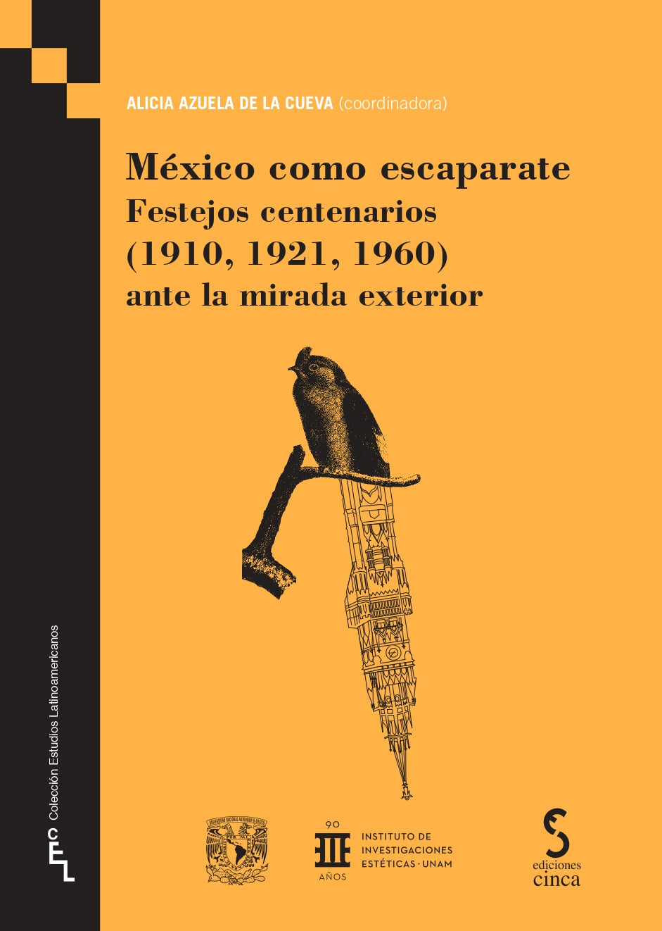 México como escaparate: Festejos centenarios (1910, 1921, 1960) ante la mirada exterior (Ediciones Cinca, S.A.) 9788410167469 Imagen principal del producto
