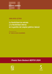 La flexibilidad de entrada y la flexibilidad interna en la gestión del empleo público laboral: Premio Tesis Doctoral AEDTSS 2024 (Ediciones Cinca, S.A.) 9788410167209