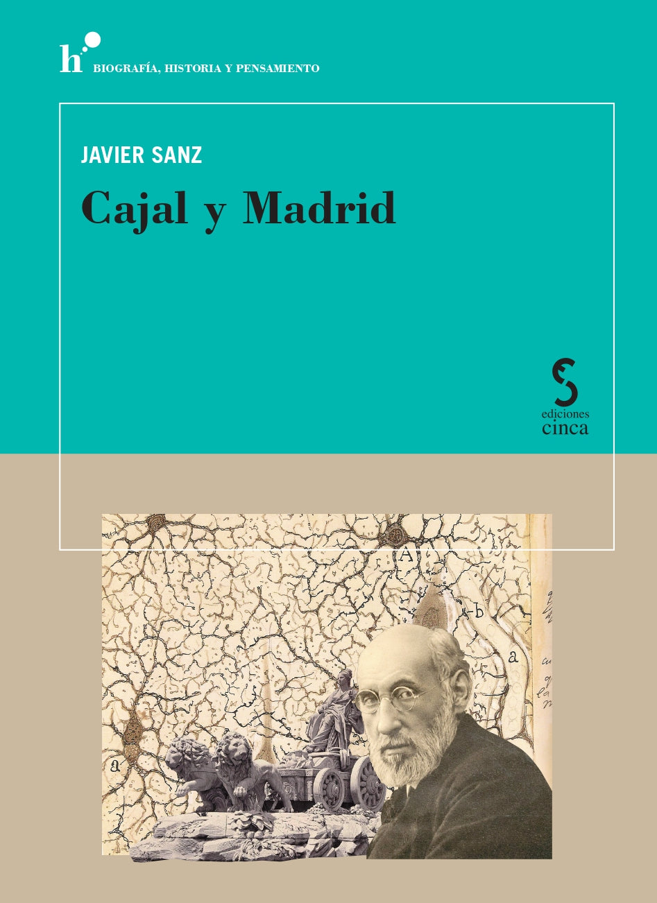 Cajal y Madrid (Ediciones Cinca, S.A.) 9788410167520
