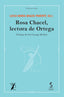 Rosa Chacel, lectora de Ortega (Ediciones Cinca, S.A.) 9788410167759
