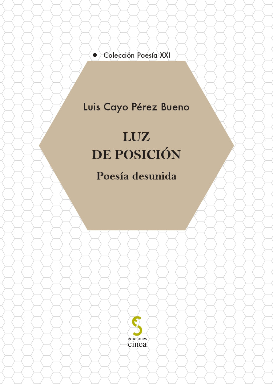 Luz de posición: Poesía desunida (Ediciones Cinca, S.A.) 9788410167827