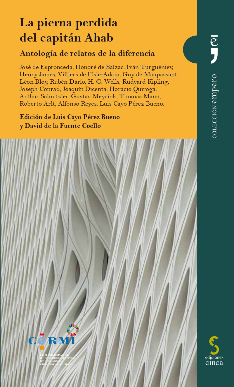 La pierna perdida del capitán Ahab: Antología de relatos de la diferencia (Ediciones Cinca, S.A.) 9788410167179 Imagen principal del producto