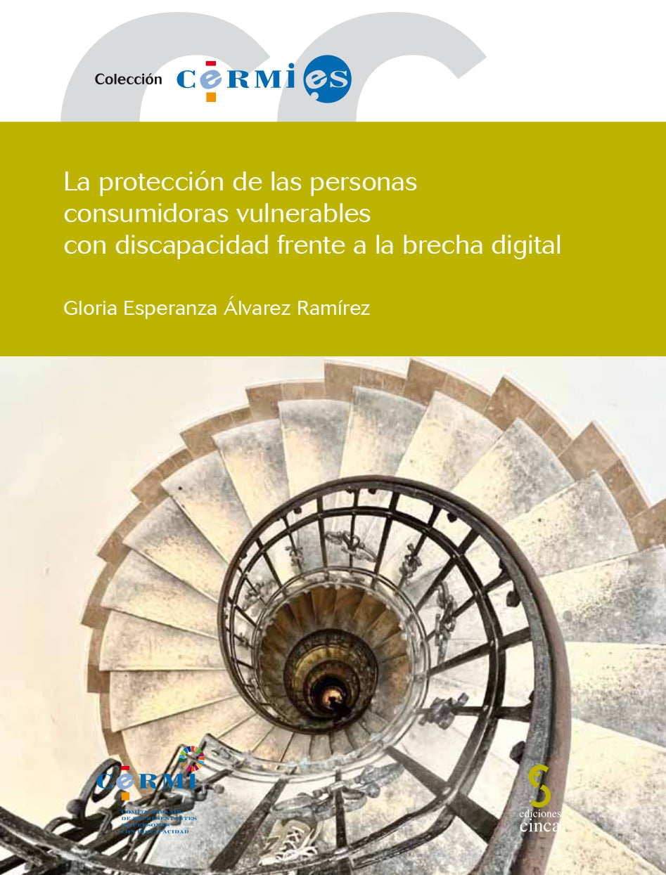 La protección de las personas consumidoras vulnerables con discapacidad frente a la brecha digital (Ediciones Cinca, S.A.) 9788410167216 Imagen principal del producto