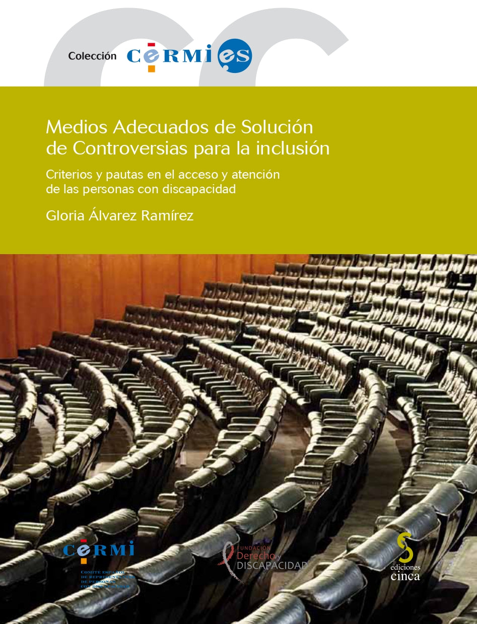 Medios Adecuados de Solución de Controversias para la inclusión: Criterios y pautas en el acceso y atención de las personas con discapacidad (Ediciones Cinca, S.A.) 9788410167803