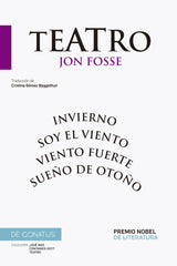 Teatro de Jon Fosse: Sueño de otoño. Invierno. Soy el viento. Viento fuerte (De Conatus) 9788410182097