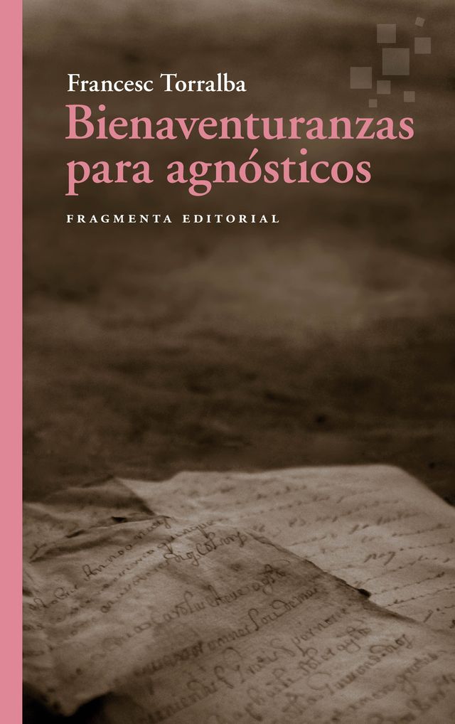 Bienaventuranzas para agnósticos (Fragmenta Editorial, SL) 9788410188556